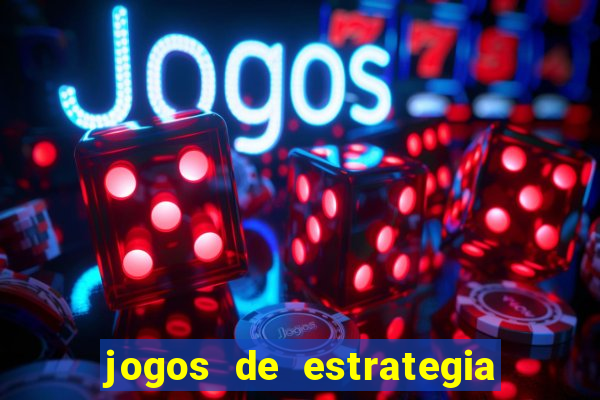 jogos de estrategia e raciocinio